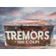 TREMORS 100 colpi